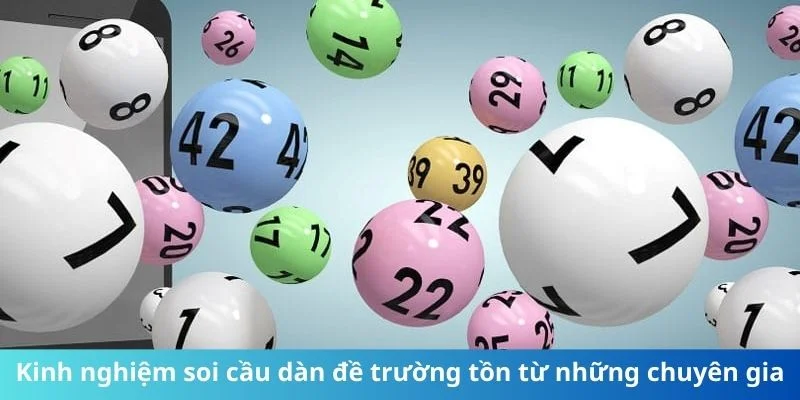 Kinh nghiệm soi cầu dàn đề trường tồn từ những chuyên gia
