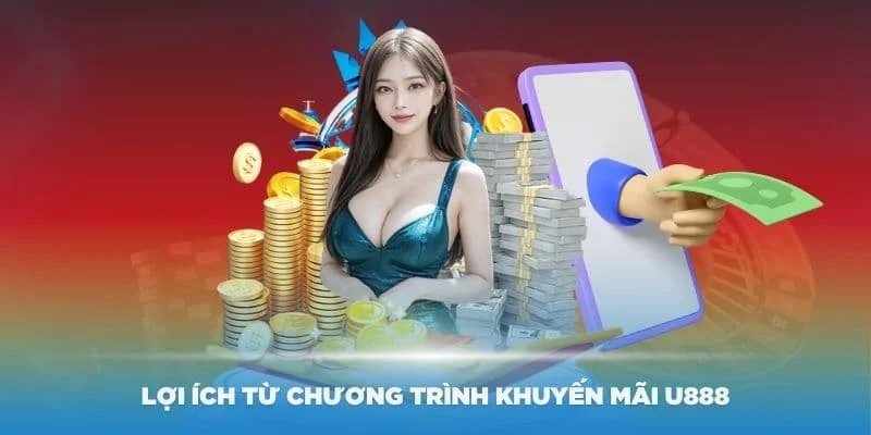 Lợi ích khi nhận khuyến mãi u888