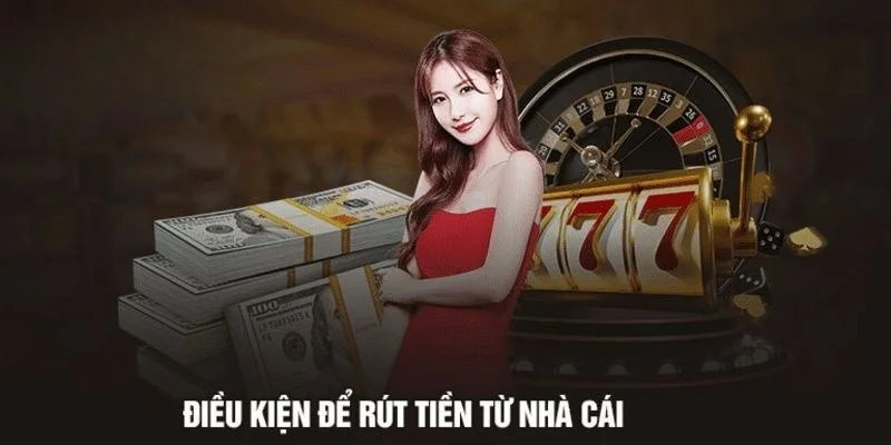 Thỏa mãn những điều kiện cần mới rút tiền U888